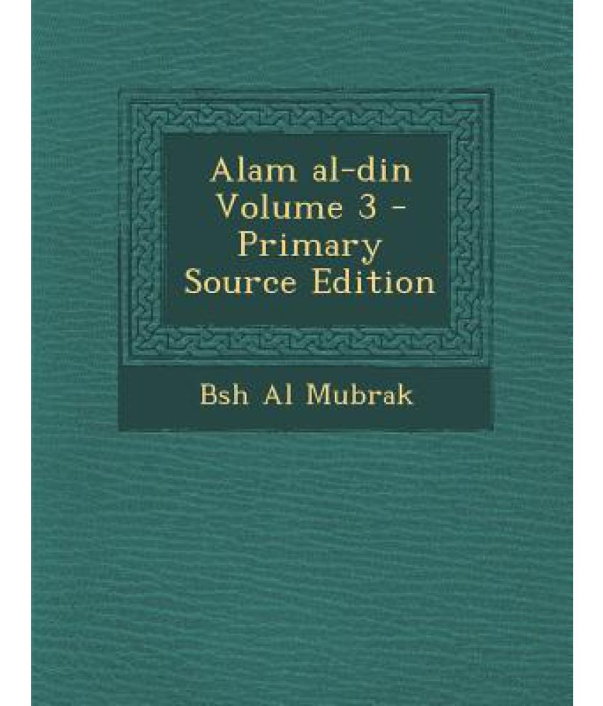Alam AlDin Volume 3  Primary Source Edition Buy Alam AlDin Volume 3