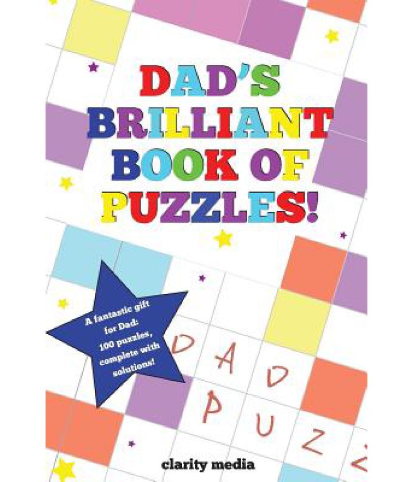 Dad S Brilliant Book Of Puzzles Buy Dad S Brilliant Book Of Puzzles Online At Low Price In India On Snapdeal