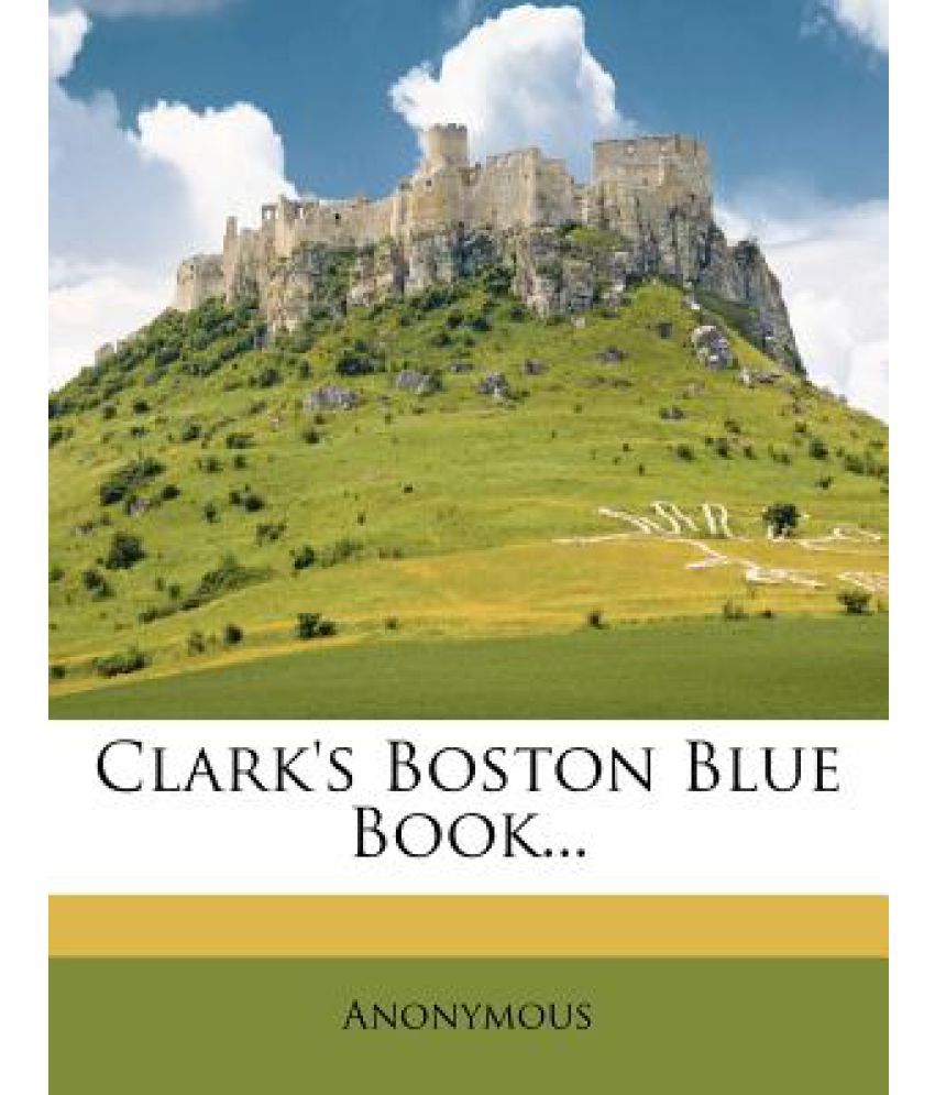 Clark's Boston Blue Book... Buy Clark's Boston Blue Book... Online at
