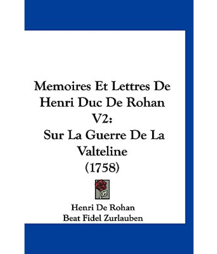Memoires Et Lettres de Henri Duc