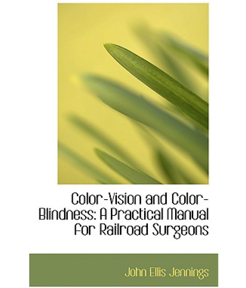 ColorVision and ColorBlindness A Practical Manual for Railroad