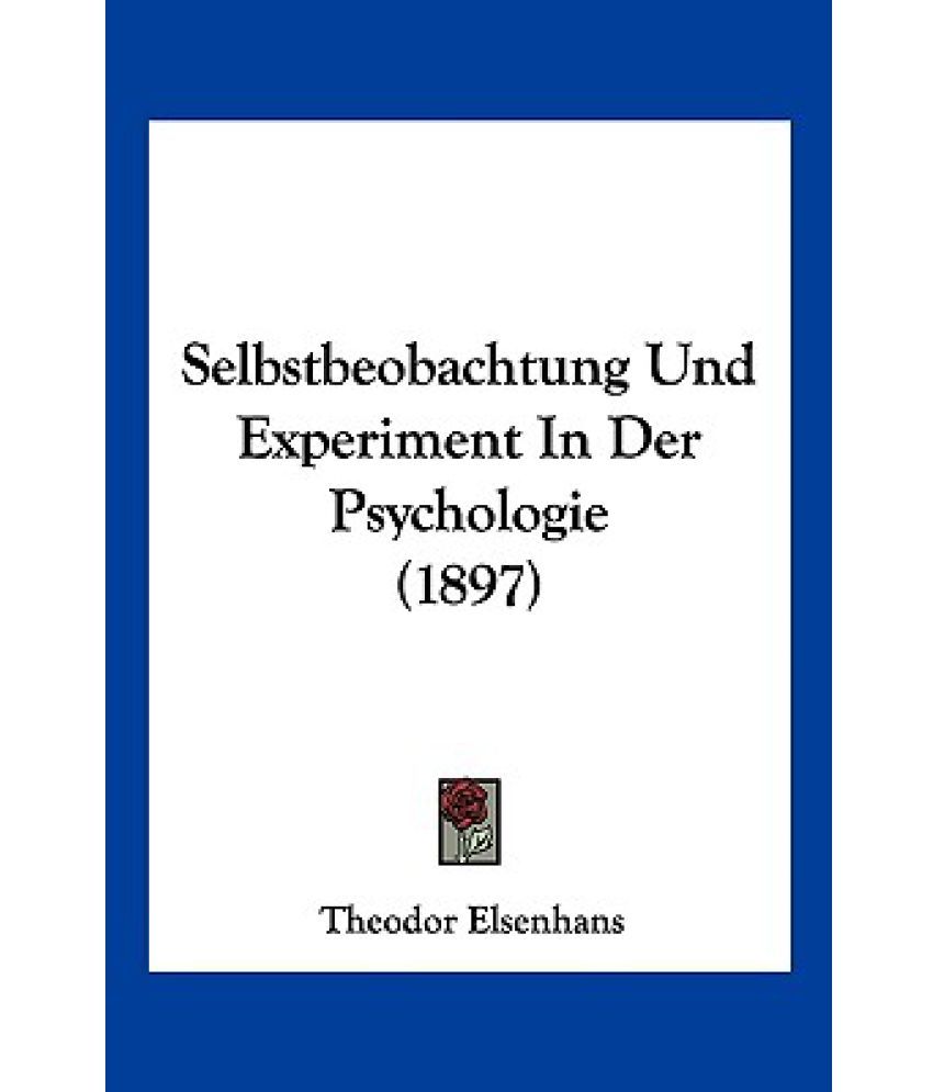 Selbstbeobachtung Und Experiment In Der Psychologie 1897 Buy Selbstbeobachtung Und Experiment In Der Psychologie 1897 Online At Low Price In India On Snapdeal