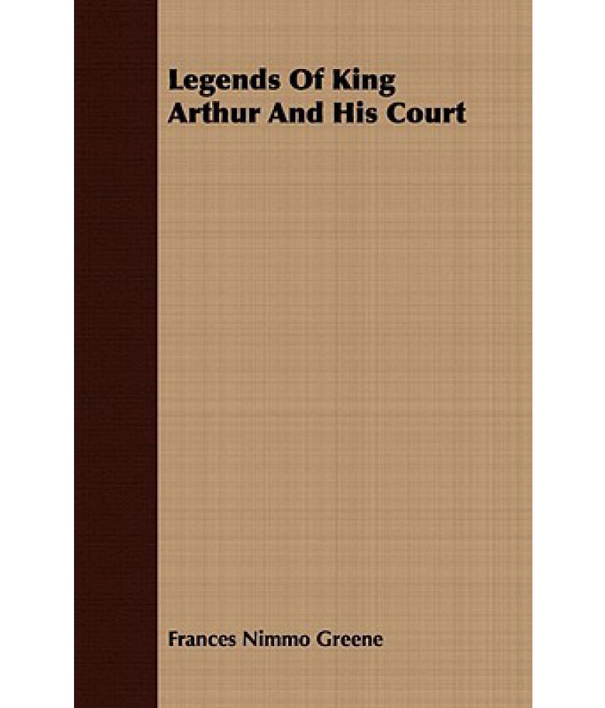 Legends of King Arthur by Alfred Tennyson Legends of King Arthur by Alfred Tennyson