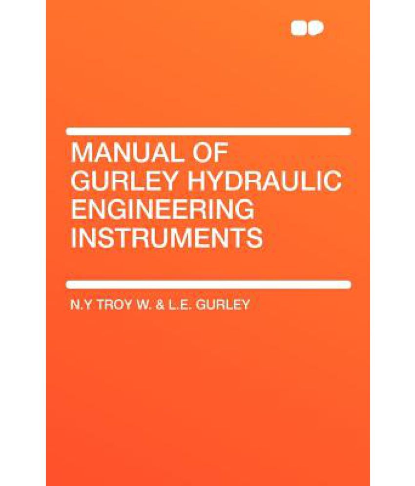 Manual of Gurley Hydraulic Engineering Instruments Buy Manual of