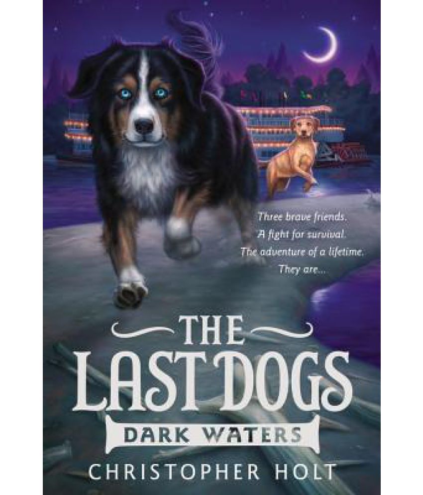 The Last Dogs Dark Waters - 