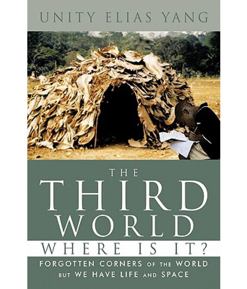 the-third-world-where-is-it-forgotten-corners-of-the-world-but-we