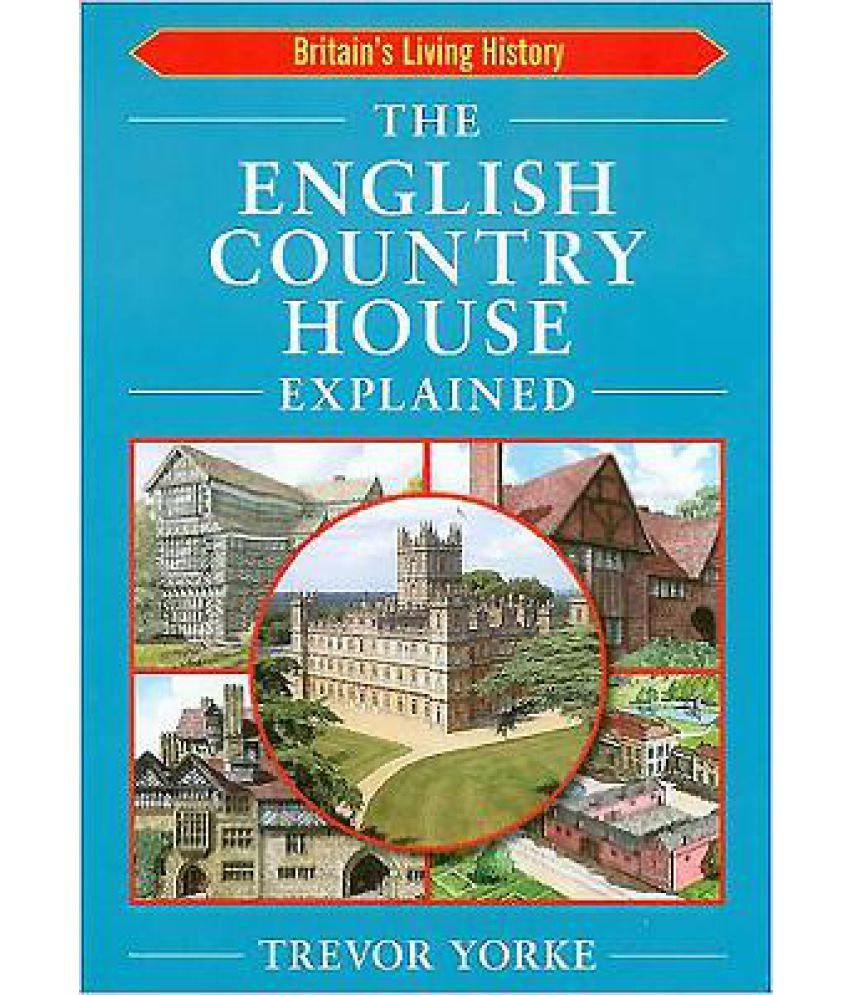 The English Country House Explained Buy The English Country House 