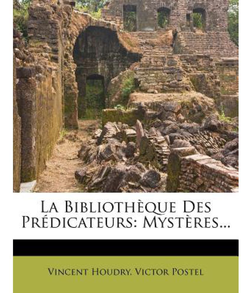 La Bibliotheque Des Predicateurs: Mysteres...: Buy La Bibliotheque Des ...