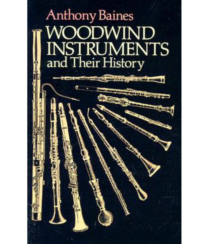 Woodwind Instruments and Their History Buy Woodwind Instruments and