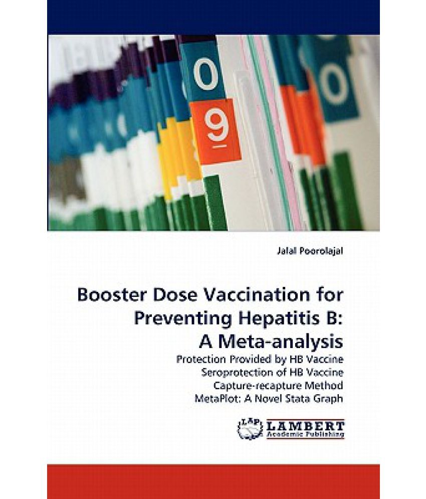 Booster Dose Vaccination for Preventing Hepatitis B A MetaAnalysis Buy Booster Dose
