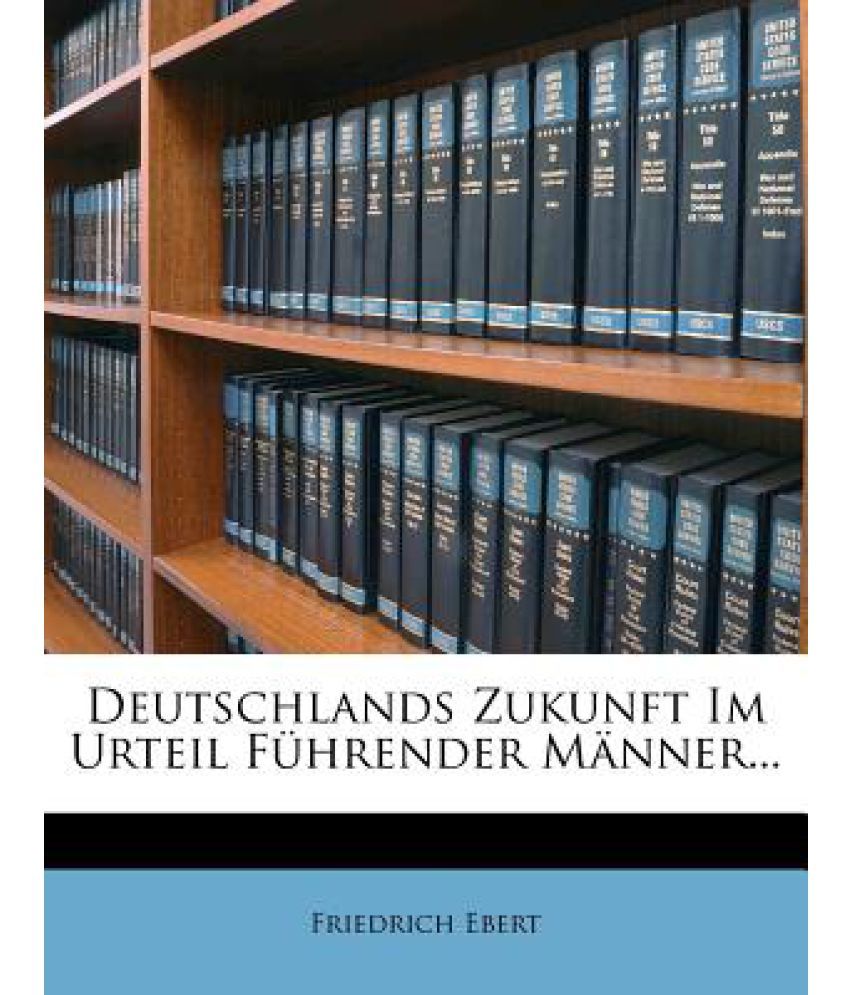 Deutschlands Zukunft Im Urteil F Hrender M Nner Buy Deutschlands Zukunft Im Urteil F Hrender M Nner Online At Low Price In India On Snapdeal