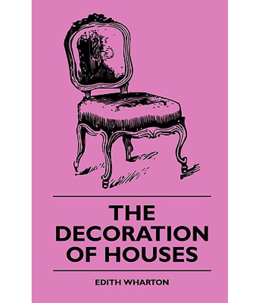 The Decoration Of Houses Buy The Decoration Of Houses Online At