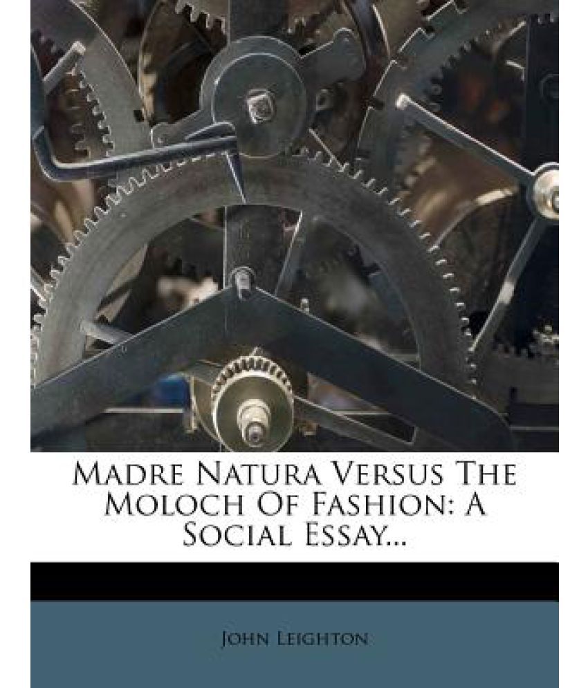 Madre Natura Versus the Moloch of Fashion: A Social Essay...: Buy Madre Natura  Versus the Moloch of Fashion: A Social Essay... Online at Low Price in  India on Snapdeal