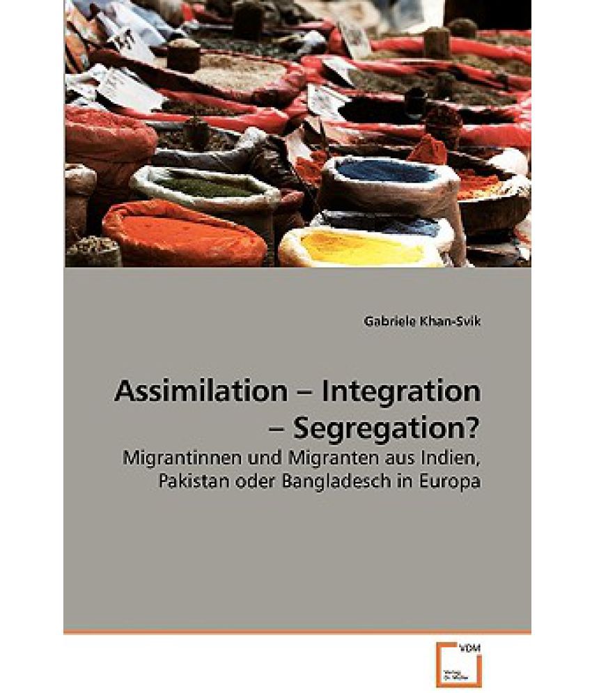 Assimilation Integration Segregation Buy Assimilation Integration Segregation Online At Low Price In India On Snapdeal