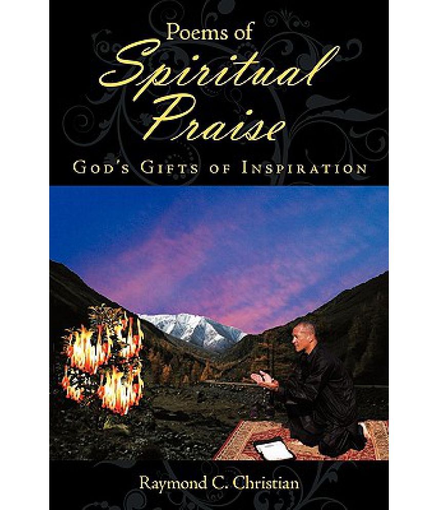 Poems of Spiritual Praise Gods Gifts of Inspiration Buy
