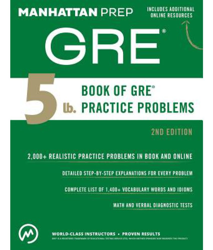 5 Lb Book Of Gre Practice Problems Manhattan Prep Gre