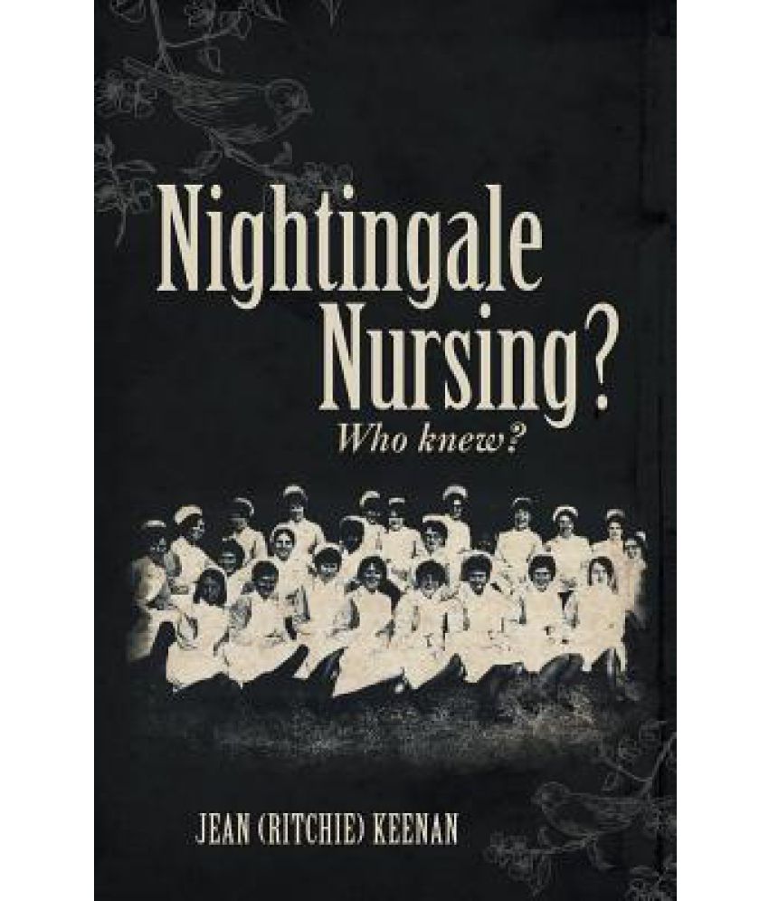 Nightingale Nursing? Who Knew? Buy Nightingale Nursing? Who Knew