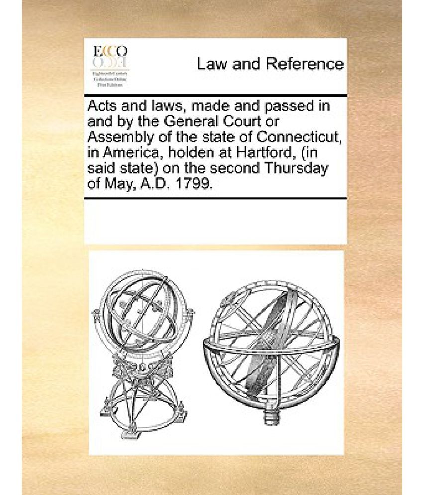 Acts and Laws, Made and Passed in and by the General Court or Assembly