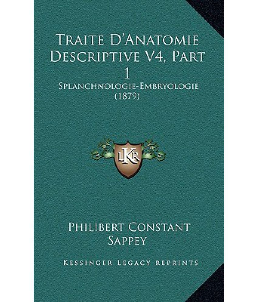Traite Danatomie Descriptive V4 Part 1 Splanchnologie Embryologie 1879 - 