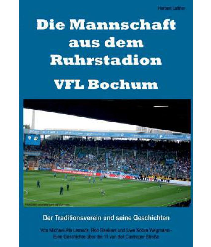 Die Mannschaft Aus Dem Ruhrstadion Vfl Bochum Buy Die Mannschaft Aus Dem Ruhrstadion Vfl Bochum Online At Low Price In India On Snapdeal