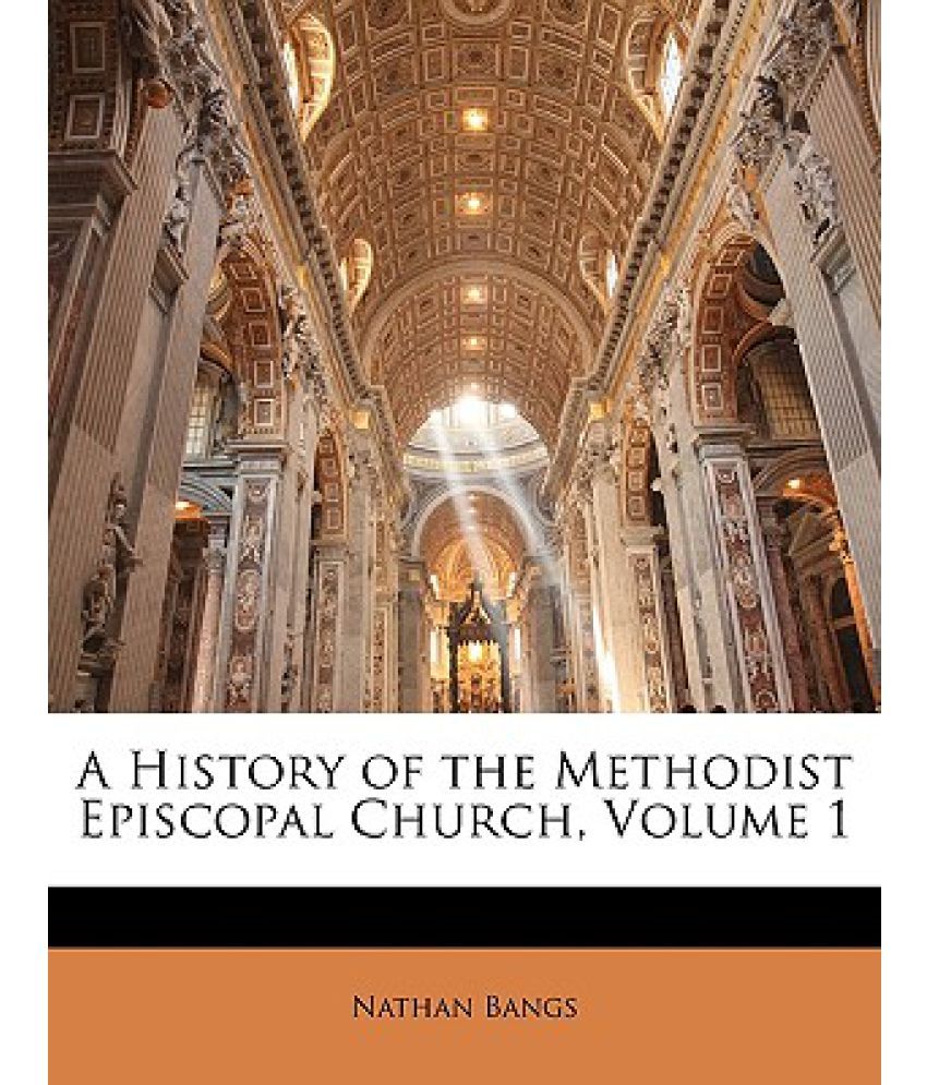 A History Of The Methodist Episcopal Church Volume 1 Buy A History Of
