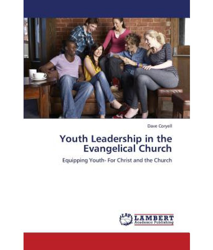 Youth Leadership in the Evangelical Church Buy Youth Leadership in the