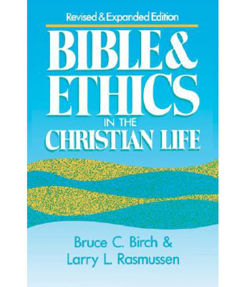Bible and Ethics in the Christian Life Buy Bible and Ethics in the