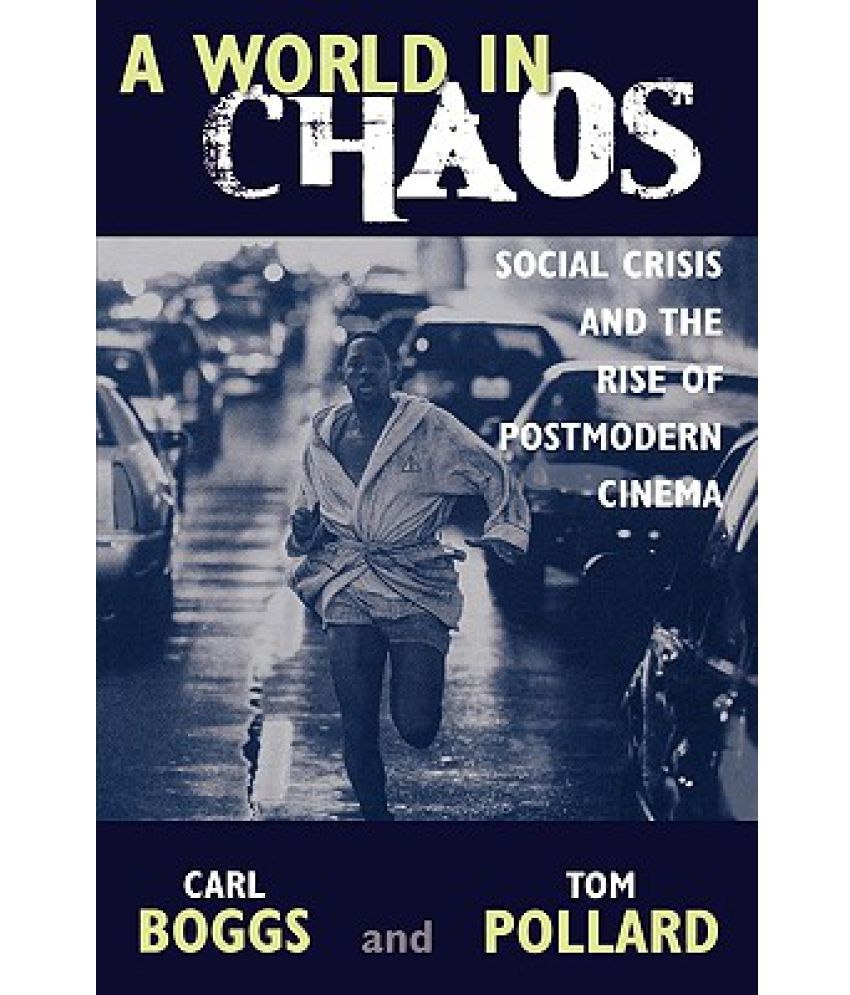 A World in Chaos: Social Crisis and the Rise of Postmodern Cinema