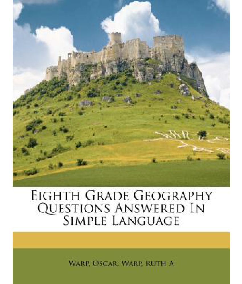 Eighth Grade Geography Questions Answered in Simple Language Buy Eighth Grade Geography