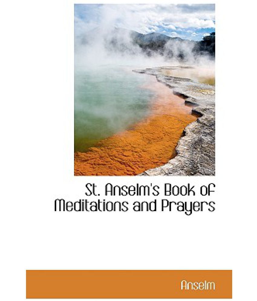 St. Anselm's Book of Meditations and Prayers Buy St. Anselm's Book of