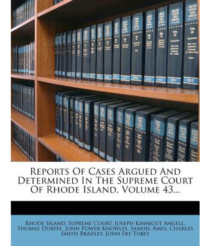 Reports of Cases Argued and Determined in the Supreme Court of Rhode