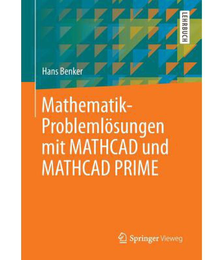 Mathematik-Problemlosungen Mit MathCAD Und MathCAD Prime: Buy ...