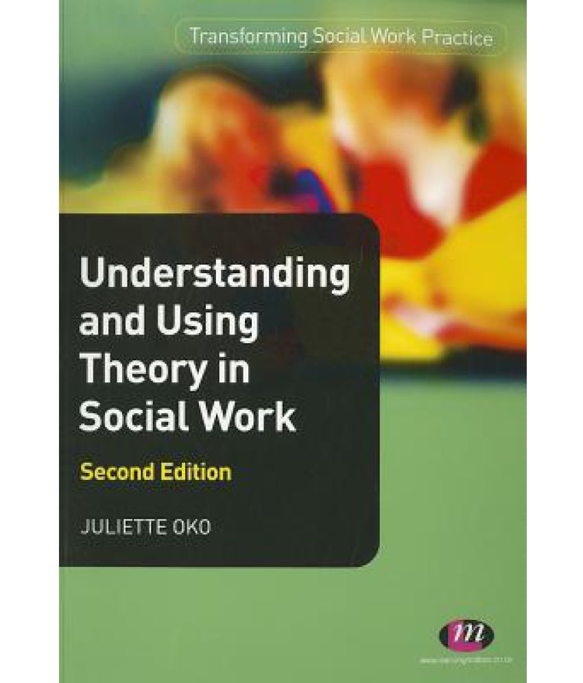 understanding-and-using-theory-in-social-work-buy-understanding-and