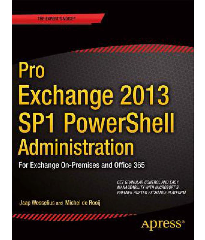 Pro Exchange 2013 Sp1 Powershell Administration For Exchange On