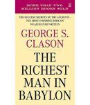 The Richest Man in Babylon: The Success Secrets of the Ancients--The Most Inspiring Book on Wealth Ever Written