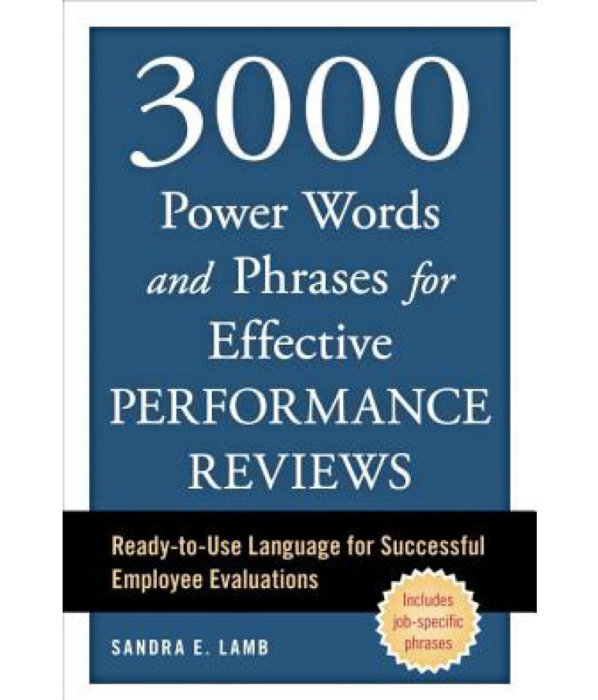 3000 Power Words And Phrases For Effective Performance Reviews Ready To Use Language For 