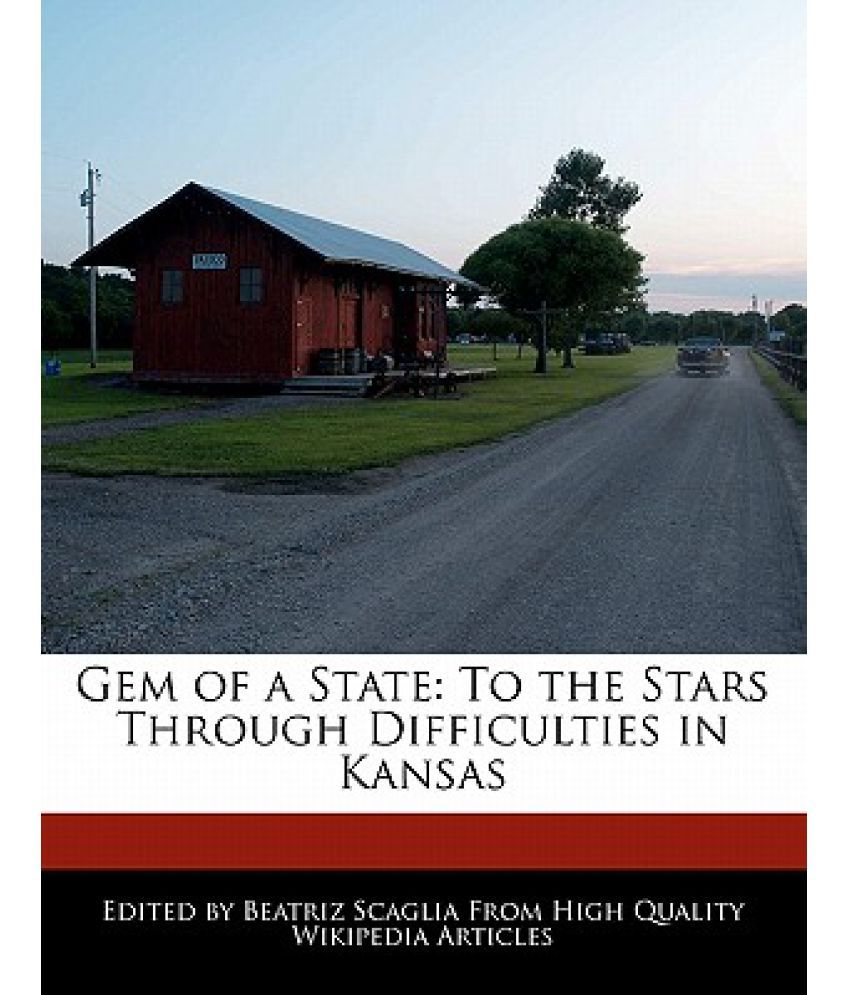 Gem Of A State To The Stars Through Difficulties In Kansas Buy Gem Of A State To The Stars Through Difficulties In Kansas Online At Low Price In India On Snapdeal