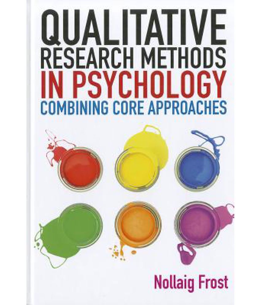 qualitative research methods in psychology combining core approaches