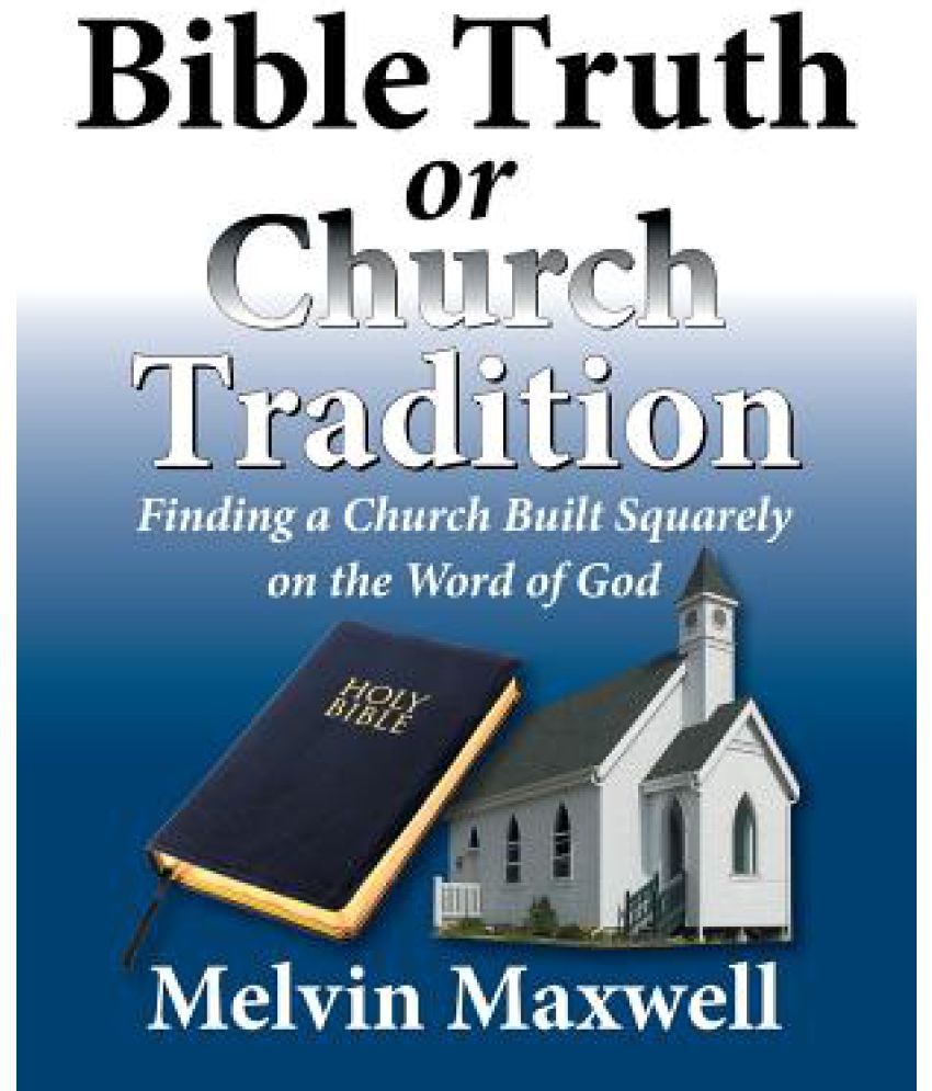 Bible Truth or Church Tradition Buy Bible Truth or Church Tradition Online at Low Price in