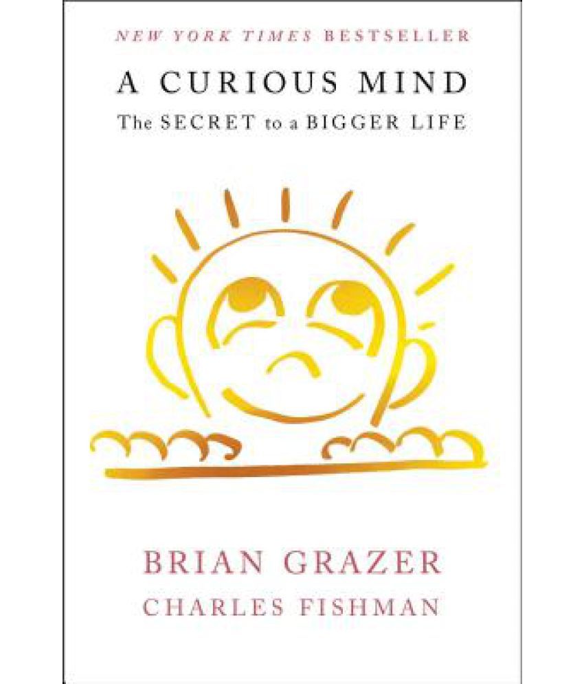 a-curious-mind-the-secret-to-a-bigger-life-buy-a-curious-mind-the