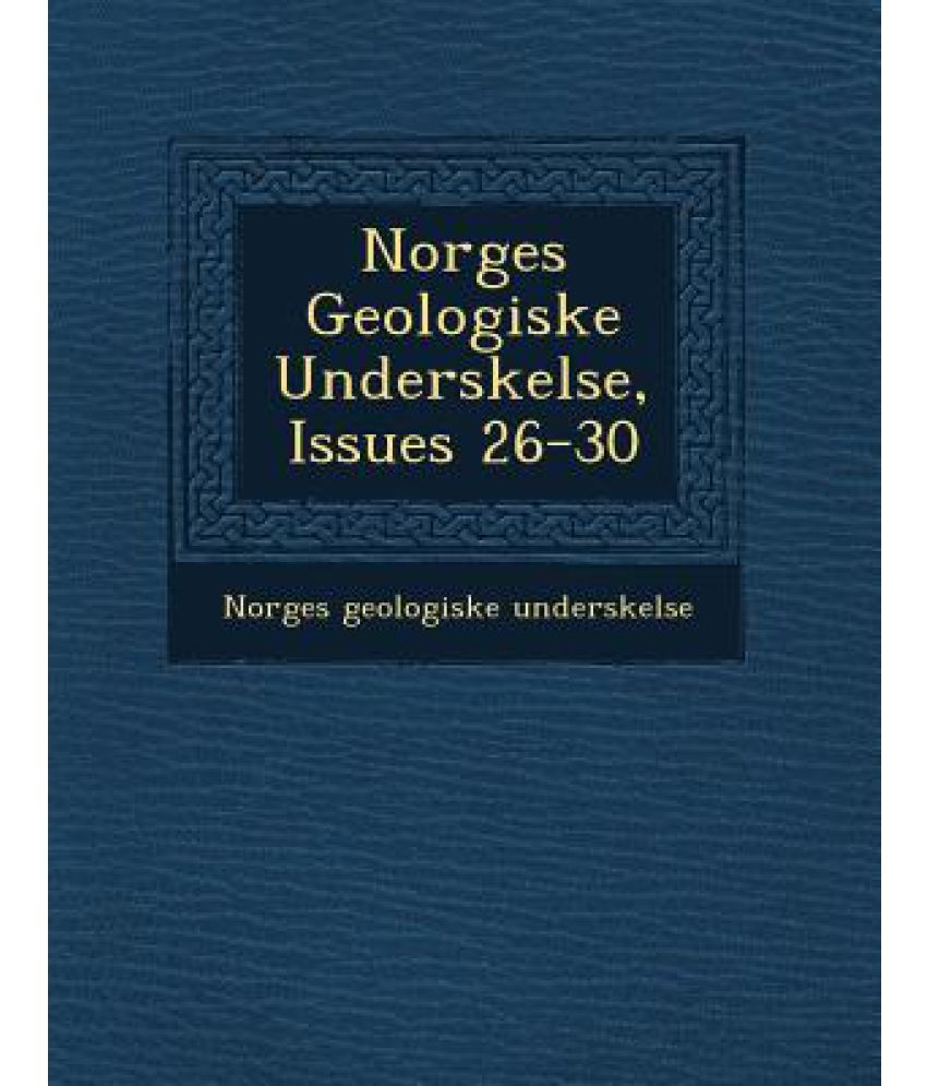 Norges Geologiske Unders Kelse, Issues 26-30: Buy Norges Geologiske ...