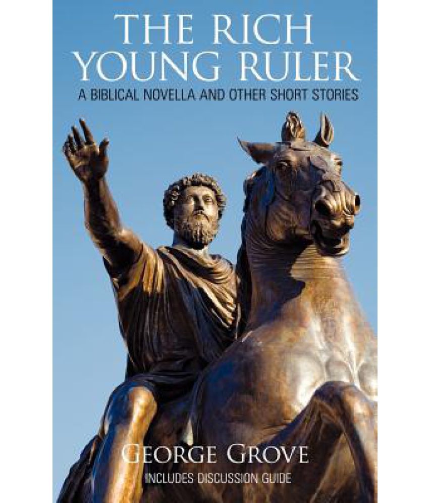 the rich young ruler the rich young ruler