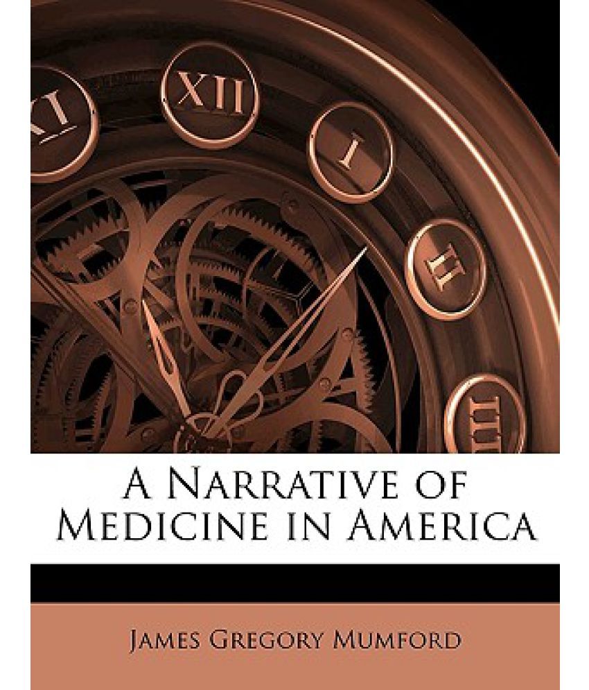 A Narrative of Medicine in America: Buy A Narrative of Medicine in ...