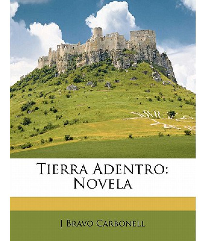 Tierra Adentro: Novela: Buy Tierra Adentro: Novela Online at Low Price