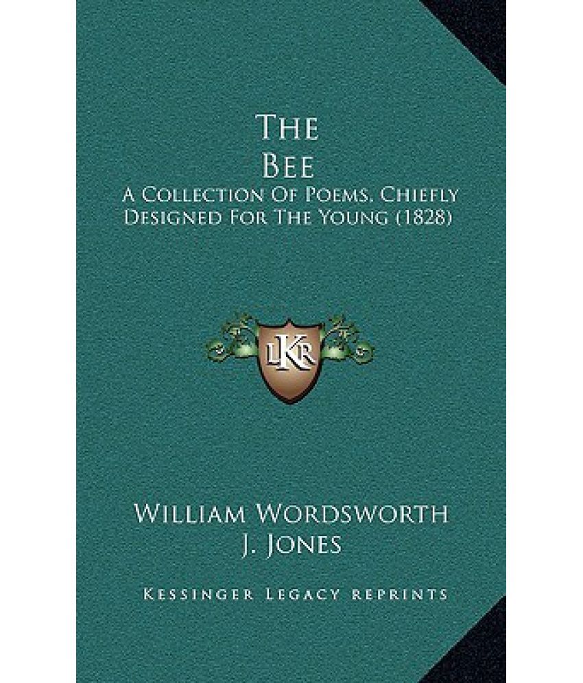 The Bee: A Collection of Poems, Chiefly Designed for the Young (1828 ...