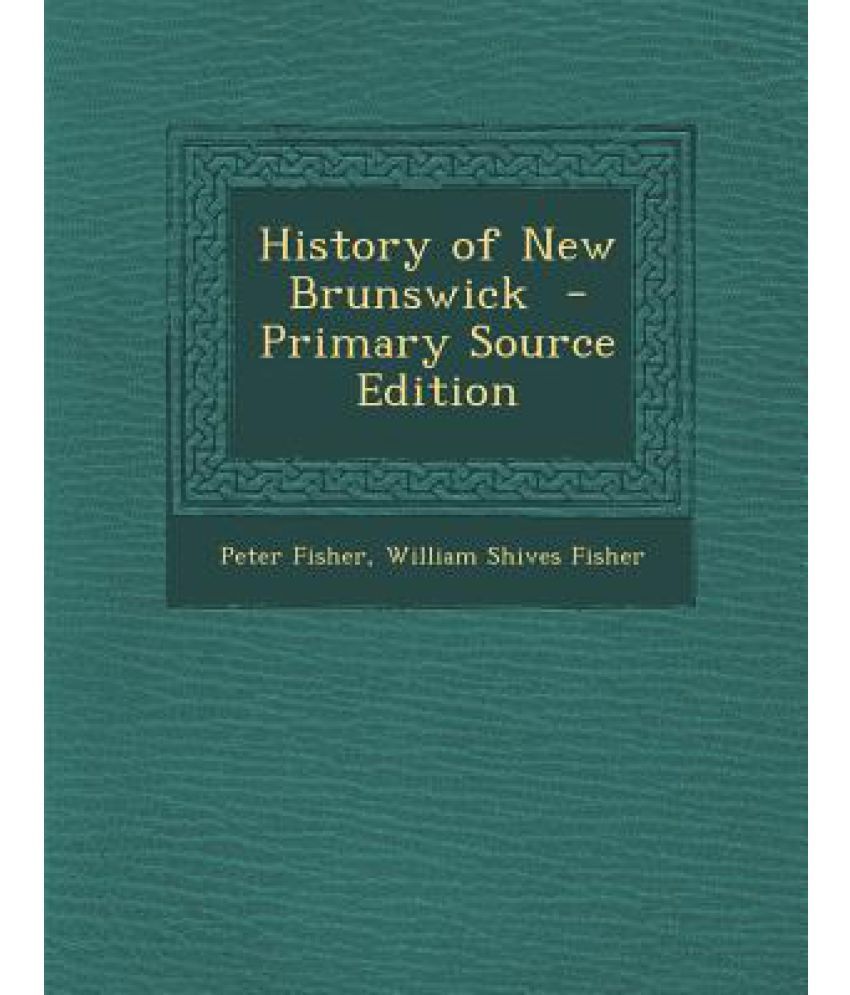 History of New Brunswick Buy History of New Brunswick Online at Low