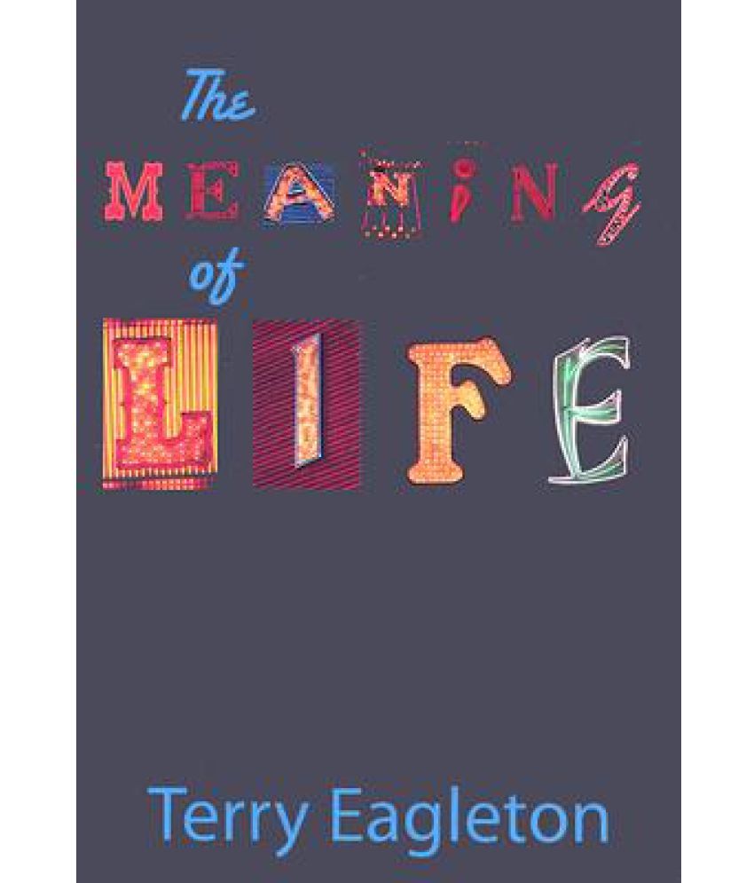 The Meaning Of Life Buy The Meaning Of Life Online At Low Price In India On Snapdeal