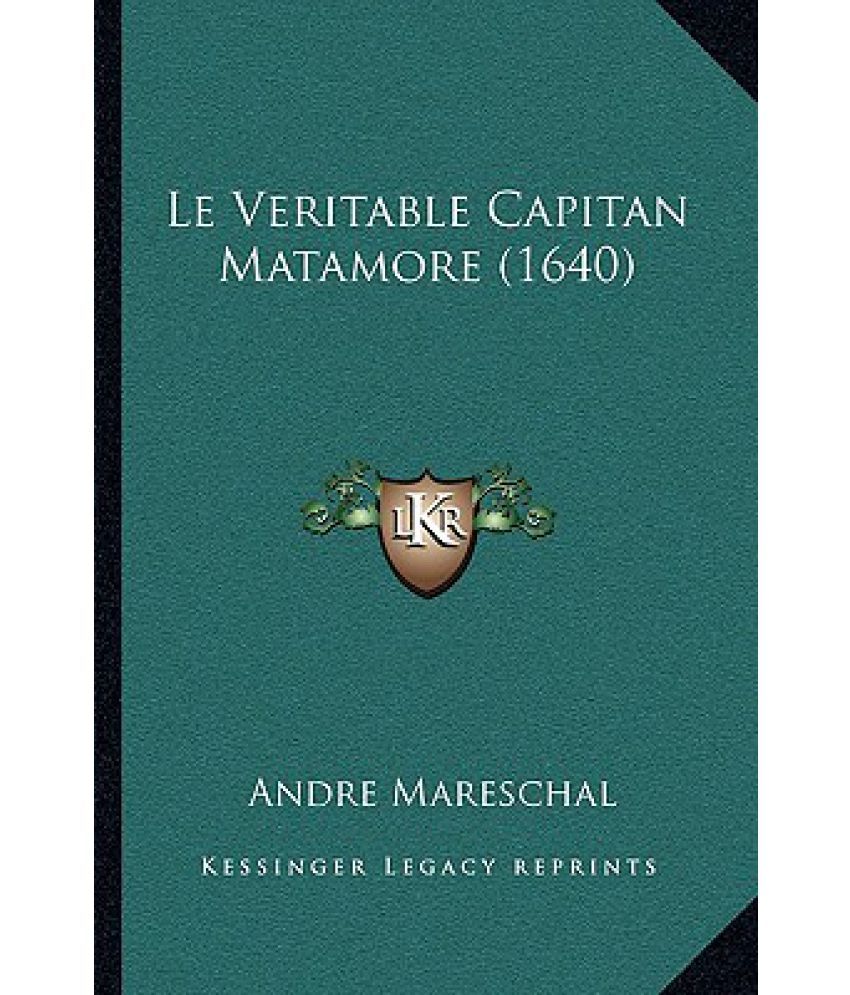 Le Veritable Capitan Matamore 1640 Buy Le Veritable Capitan Matamore 