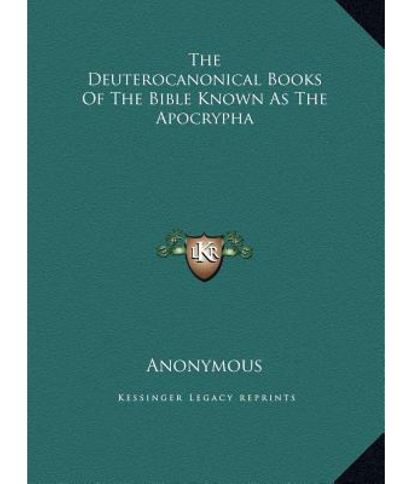 The Deuterocanonical Books Of The Bible Known As The Apocrypha Buy The Deuterocanonical Books Of The Bible Known As The Apocrypha Online At Low Price In India On Snapdeal