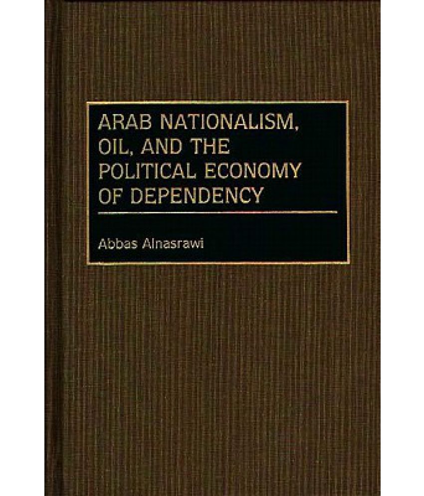 arab-nationalism-oil-and-the-political-economy-of-dependency-buy